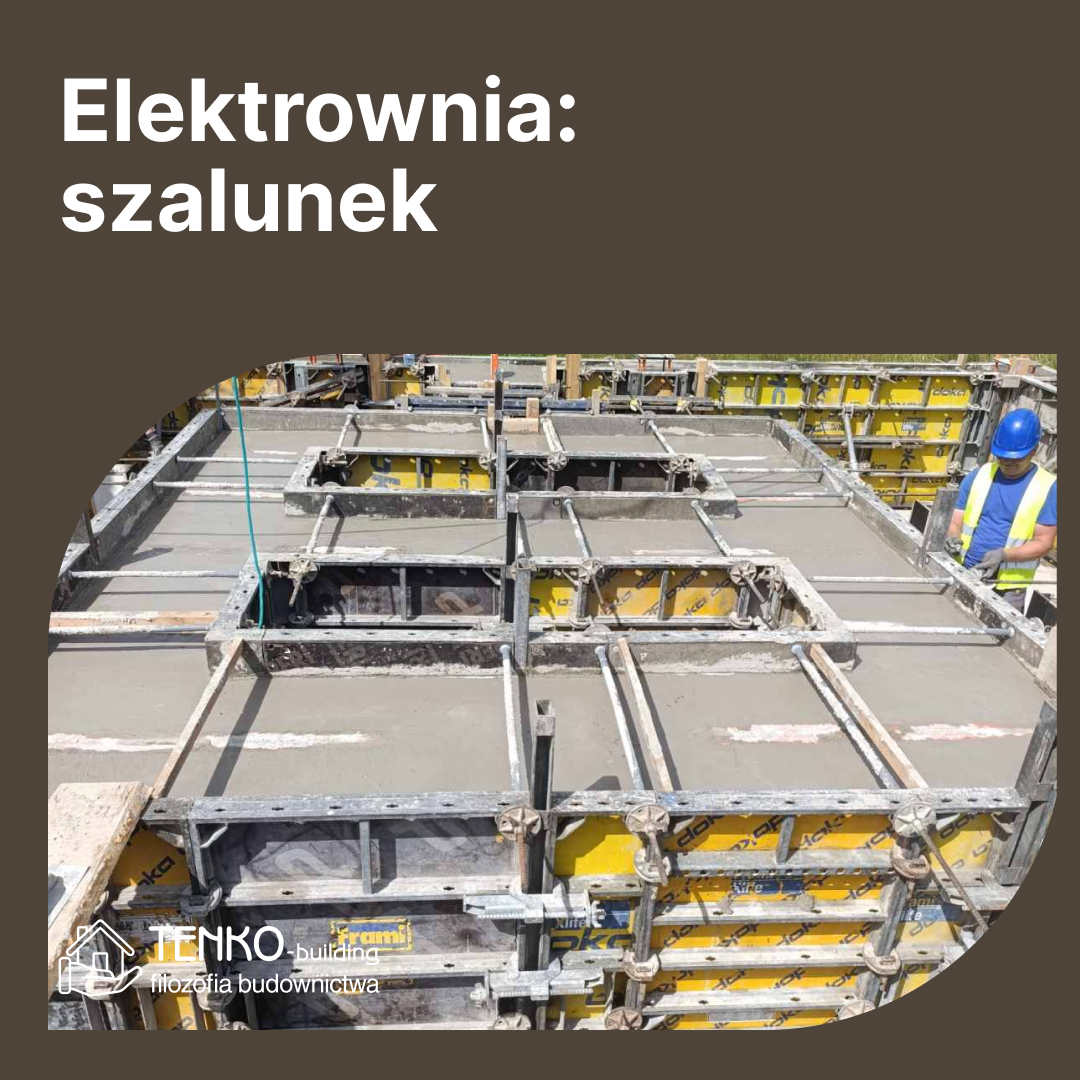 Elektrownia: szalunek